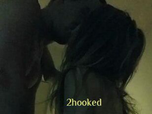 2hooked