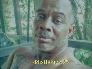 48isthenew25