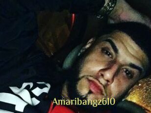 Amaribangz610
