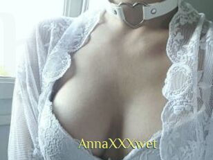 AnnaXXXwet