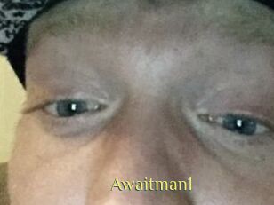Awaitman1