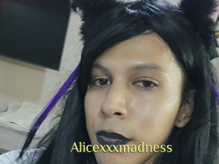 Alicexxxmadness