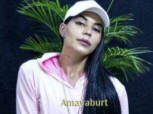 Amayaburt