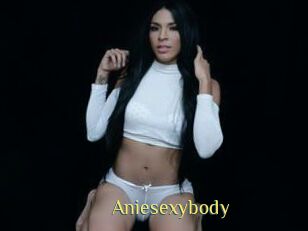 Aniesexybody