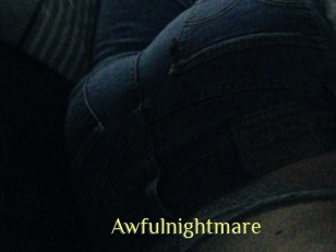 Awfulnightmare