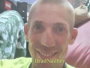 BradNailher