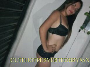 CUTEHOTPERVERTEDBBYXxX