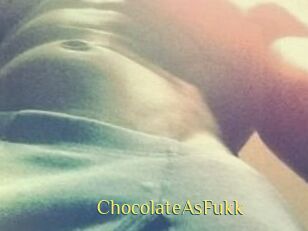 ChocolateAsFukk