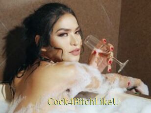 Cock4BitchLikeU