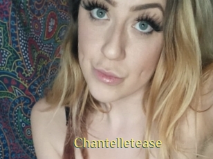 Chantelletease