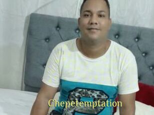 Chepetemptation