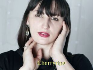 Cherryripe