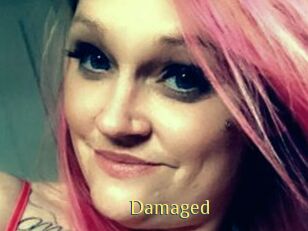 Damaged