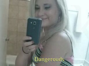 Dangerouds