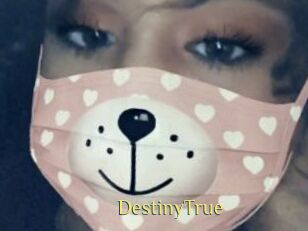 DestinyTrue