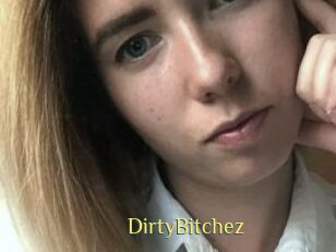 DirtyBitchez