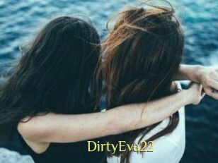 DirtyEva22
