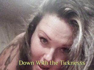 Down_With_the_Ticknesss