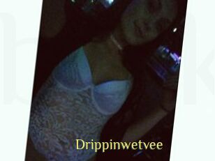 Drippinwetvee