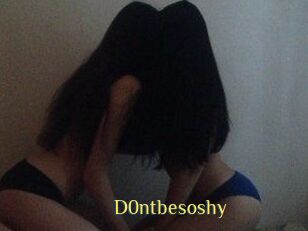 D0ntbesoshy