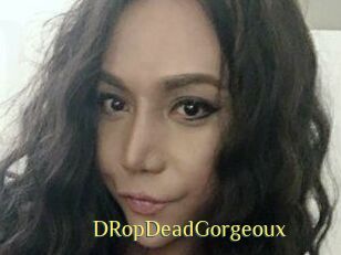 DRopDeadGorgeoux