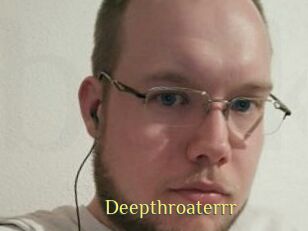 Deepthroaterrr