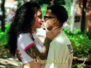 Denisandmia