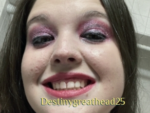 Destinygreathead25