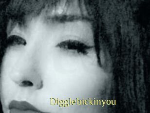 Digglebickinyou