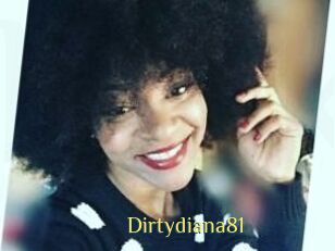 Dirtydiana81