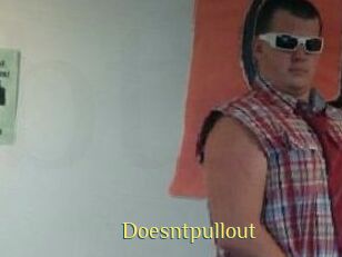 Doesntpullout