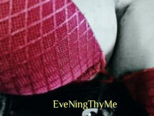 EveNingThyMe