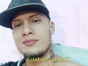 Estebanbigcock22