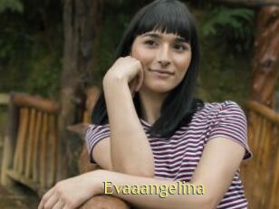 Evaaangelina
