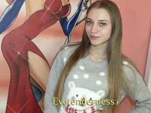 Evetenderness