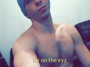 Ez_on_the_eyz