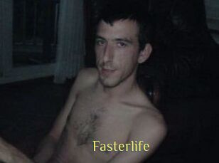 Fasterlife