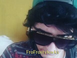 FroFrostylowks