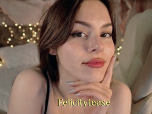 Felicitytease
