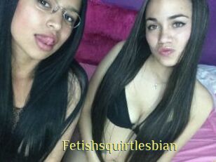 Fetishsquirtlesbian