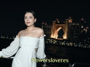 Flowersloveres