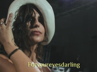 Foryoureyesdarling