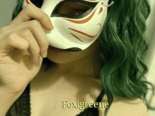 Foxigreene