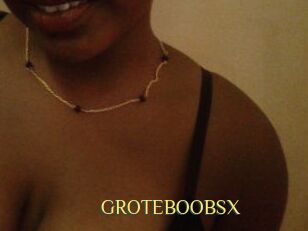 GROTEBOOBSX