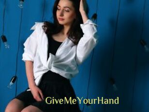 GiveMeYourHand