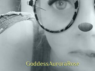 GoddessAuroraRose