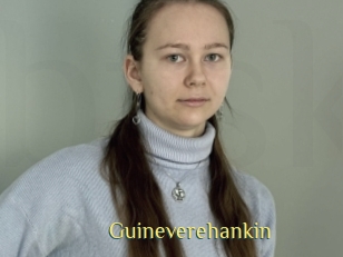 Guineverehankin