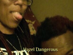 Hazel_Dangerous