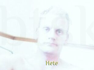 Hete