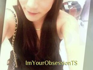 ImYourObsessionTS